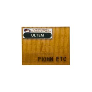 ULTEM - Fiohn Engineering Technology Company